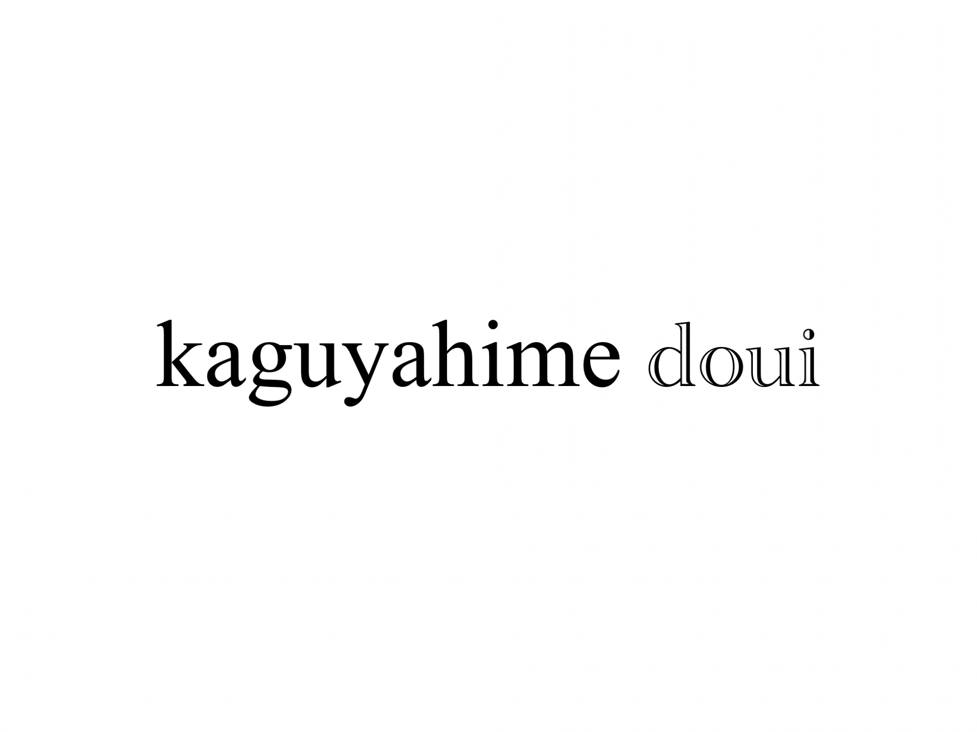 kaguyahime doui (カグヤヒメ ドゥイ)
